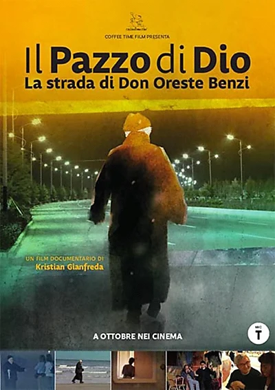 Il pazzo di Dio - La strada di Don Oreste Benzi