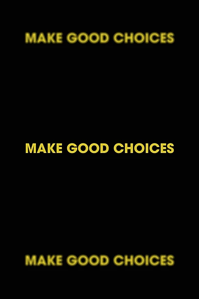 Make Good Choices