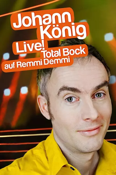 Johann König - Live! Total Bock auf Remmi Demmi