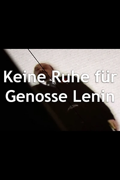 Keine Ruhe für Genosse Lenin