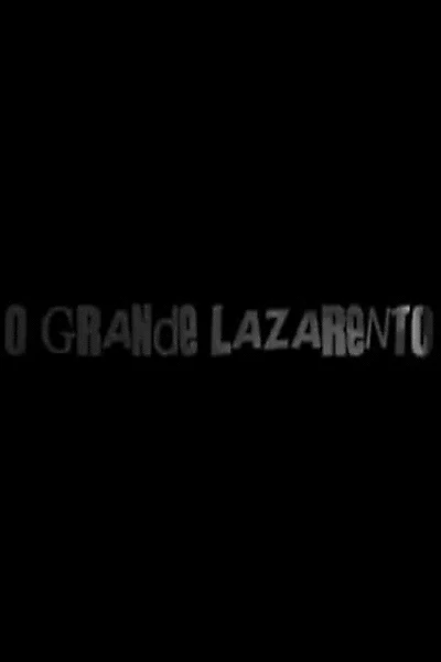 O Grande Lazarento