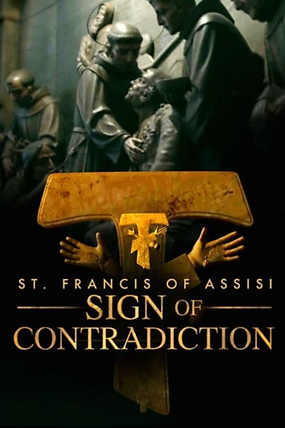 ST. FRANCIS OF ASSISI - SIGN OF CONTRADICTION