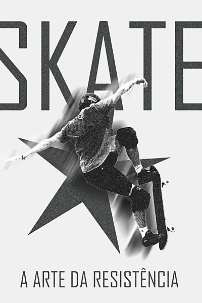 Skate: A arte da resistência