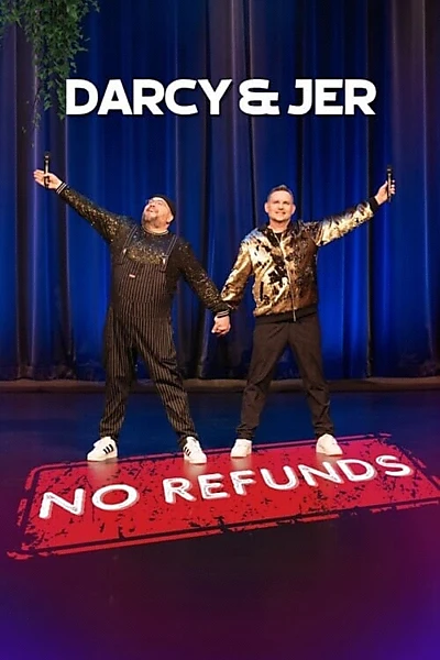 Darcy & Jer: No Refunds