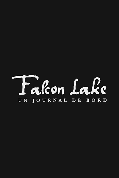 Falcon Lake, a Diary