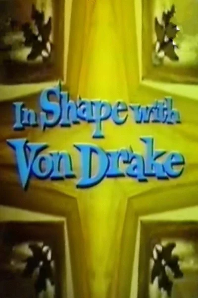 In Shape with Von Drake