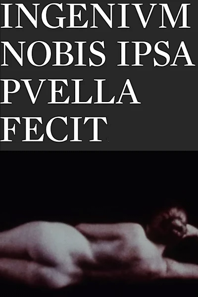 Ingenivm Nobis Ipsa Pvella Fecit