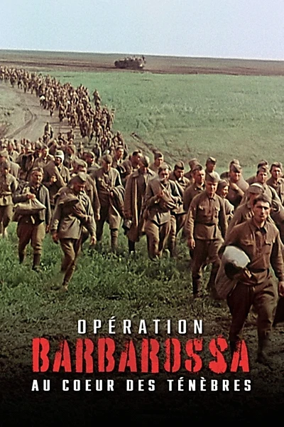 Opération Barbarossa : Au coeur des ténèbres