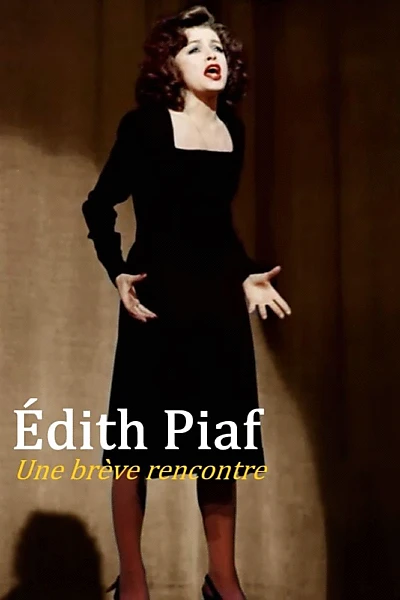 Édith Piaf : Une brève rencontre