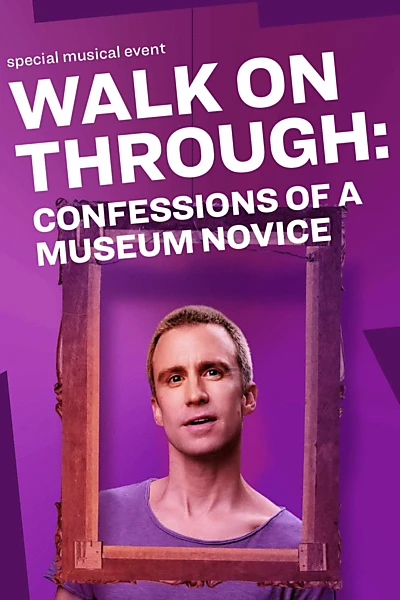 Walk On Through: Confessions of a Museum Novice