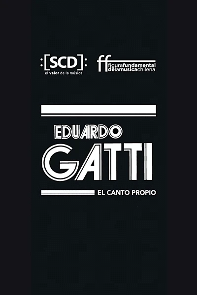 Eduardo Gatti, el canto propio