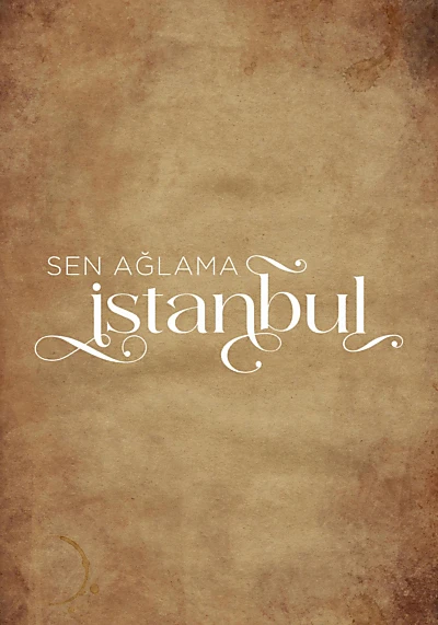 Sen Ağlama İstanbul