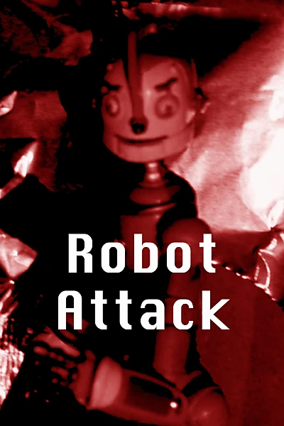 ROBOT ATTACK!!!