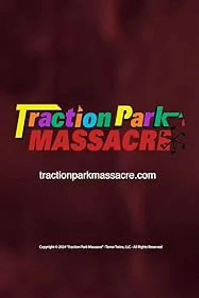 Traction Park Massacre