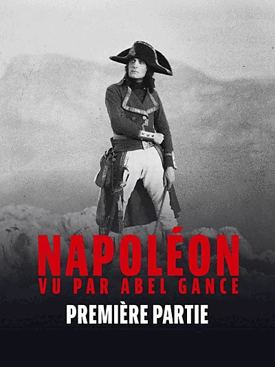 Napoléon vu par Abel Gance - Première partie : La jeunesse de Bonaparte