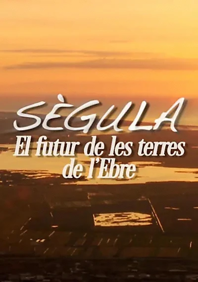 Sègula, lo futur de les Terres de l'Ebre