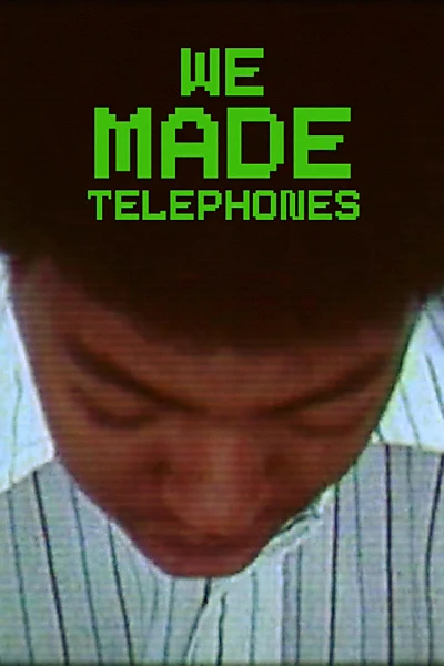 We Made Telephones