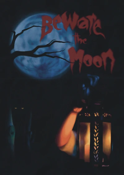 Beware The Moon