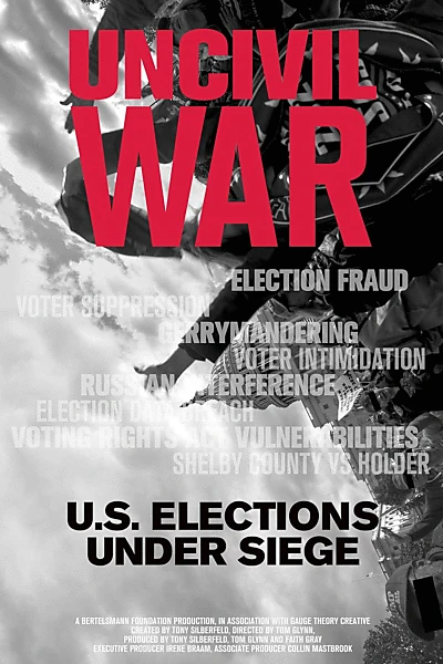 Uncivil War: U.S. Elections Under Siege