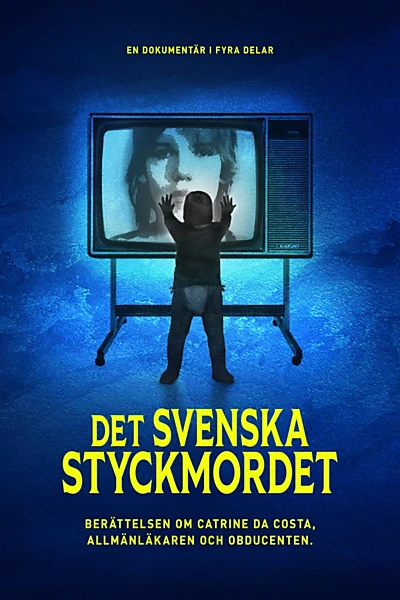 Dokument inifrån: Det svenska styckmordet