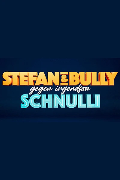 Stefan und Bully gegen irgendson Schnulli