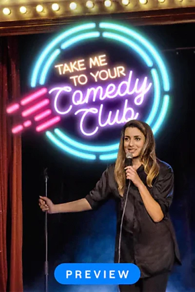 Take me to your comedy club