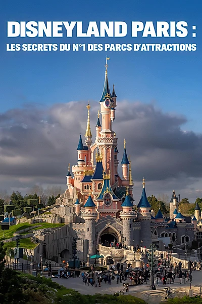 Disneyland Paris : les secrets du n°1 des parcs d'attraction