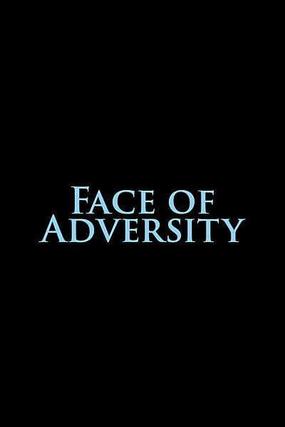 Face of Adversity