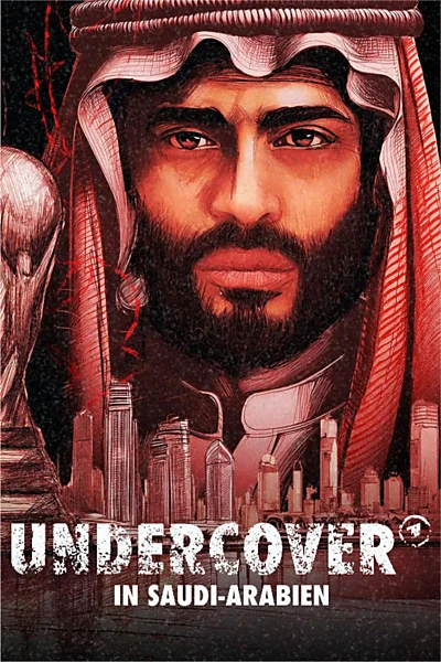 Undercover in Saudi-Arabien