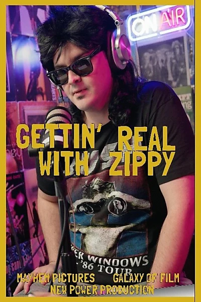 Gettin' Real with Zippy