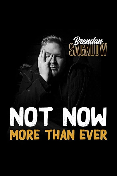 Brendan Sagalow: Not Now More Than Ever