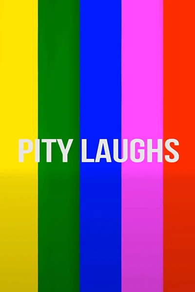 Pity Laughs