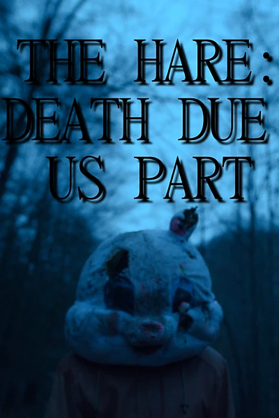 The Hare: Death Do Us Part