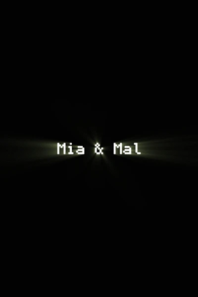 Mia & Mal