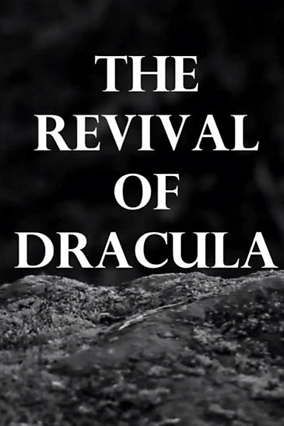 The Revival of Dracula