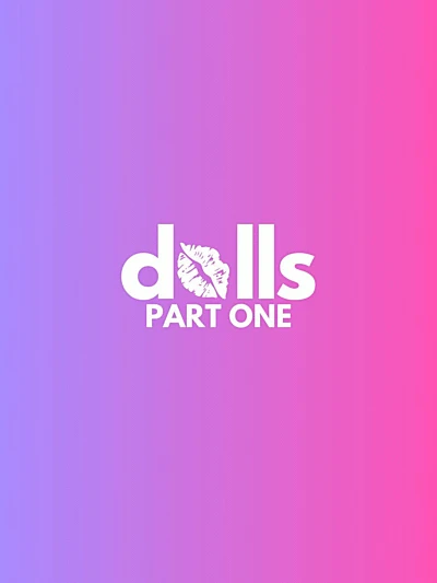 DOLLS: PART ONE