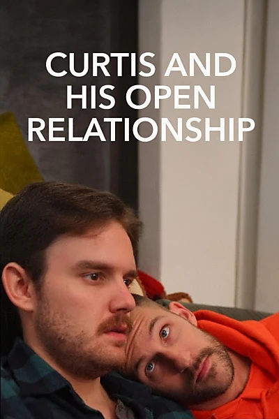 Curtis and His Open Relationship