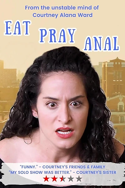 Eat Pray Anal