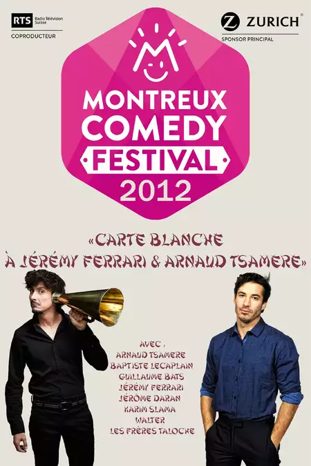 Montreux Comedy Festival 2012 - Carte blanche à Jérémy Ferrari & Arnaud Tsamere