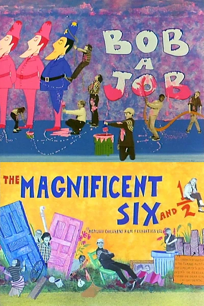 The Magnificent Six and ½: Bob-a-Job