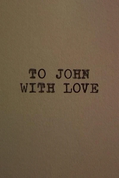 To John With Love