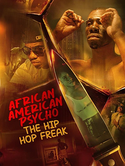 African American Psycho: The Hip Hop Freak