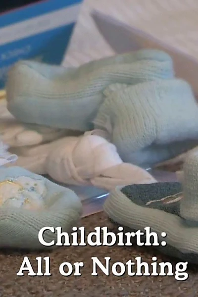 Childbirth: All or Nothing