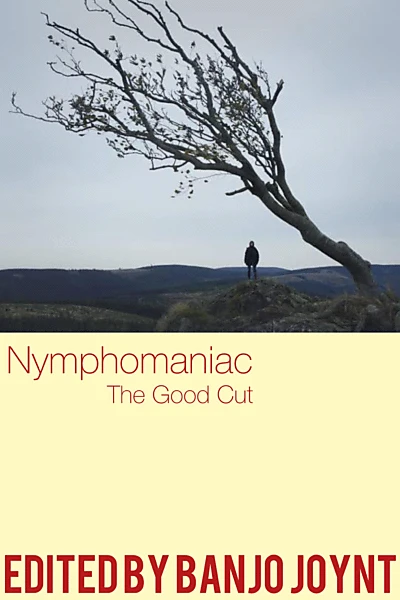 Nymphomaniac - The Good Cut