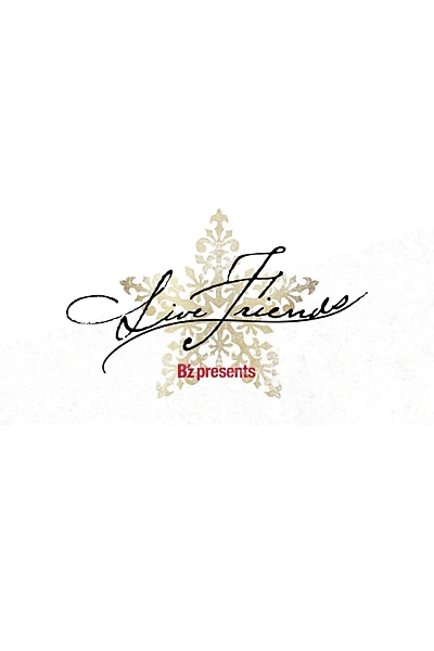 B'z presents LIVE FRIENDS
