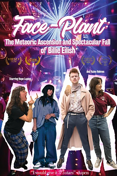 Face-Plant: The Meteoric Ascention and Spectacular Fall of Billie Eilish