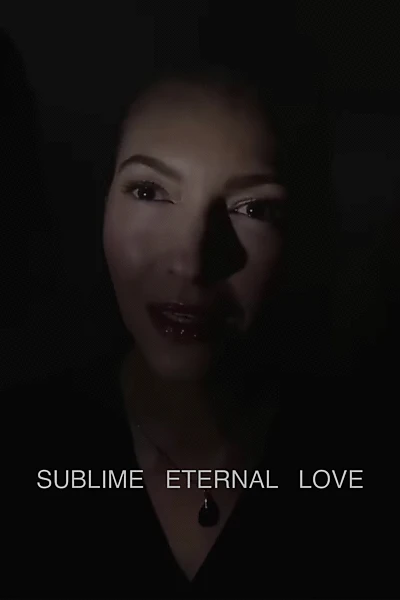 Sublime Eternal Love