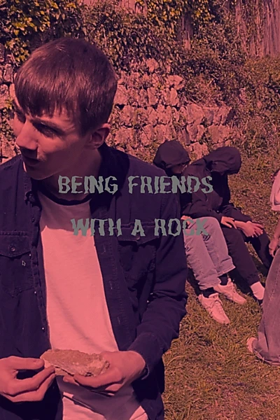 Being Friends with a Rock
