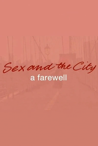 Sex and the City: A Farewell