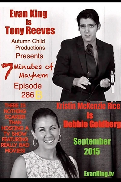 7 Minutes of Mayhem: Hosted by Tony Reeves & Debbie Goldberg - Episode 286 B
